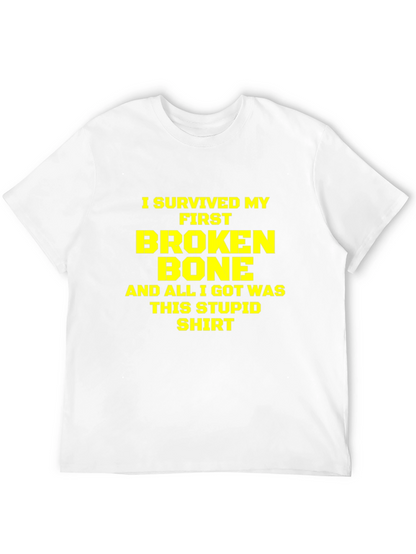 I Survived My First Broken Bone T-Shirt