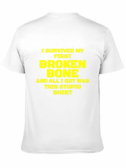 I Survived My First Broken Bone T-Shirt