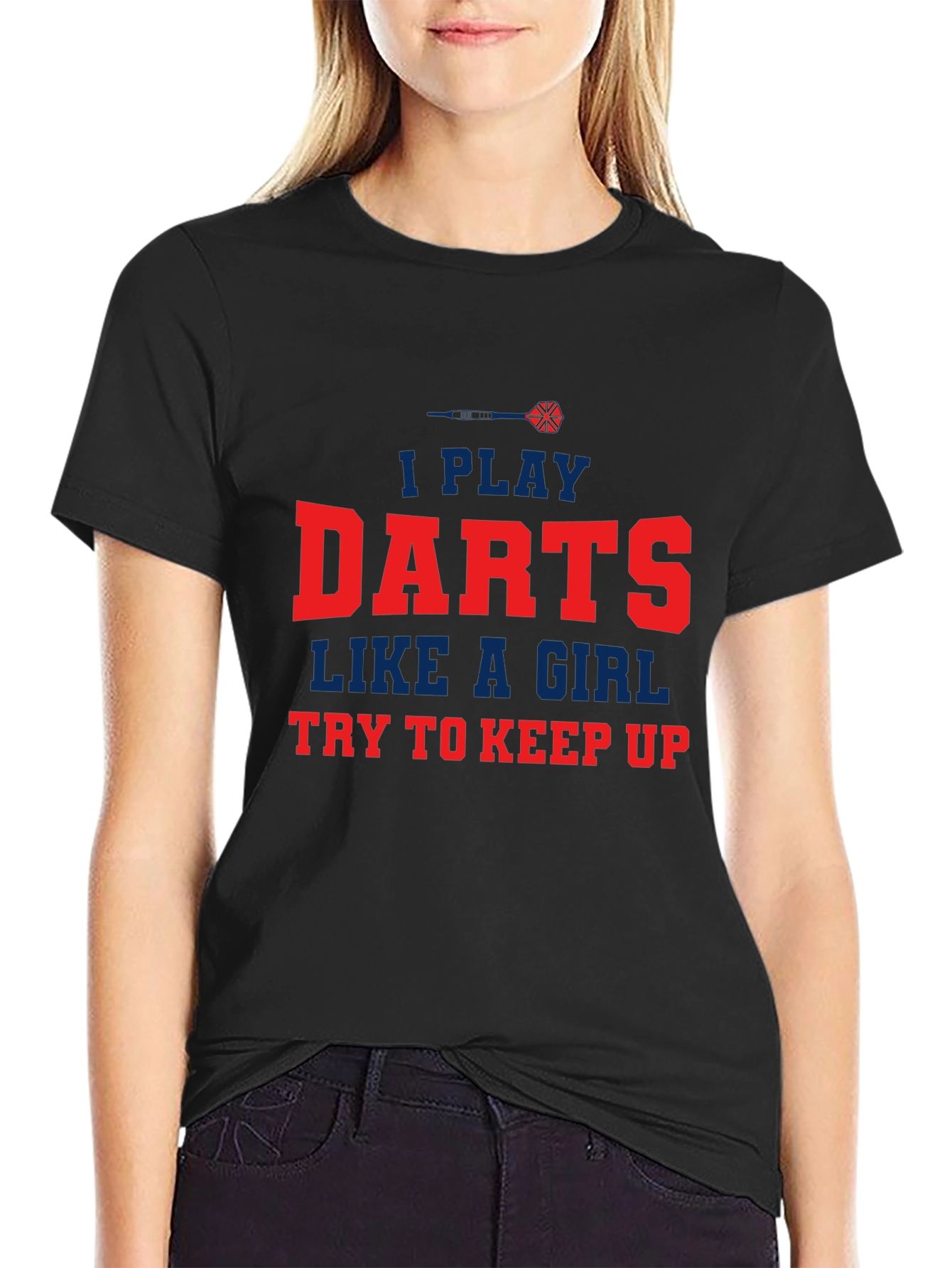 I Play Darts Like a Girl T-Shirt