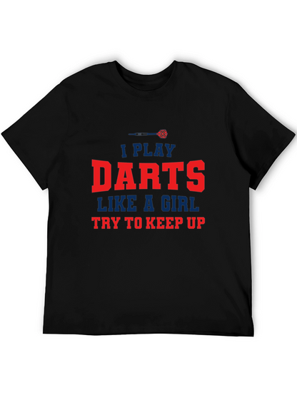 I Play Darts Like a Girl T-Shirt