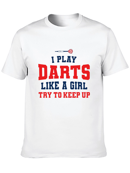I Play Darts Like a Girl T-Shirt