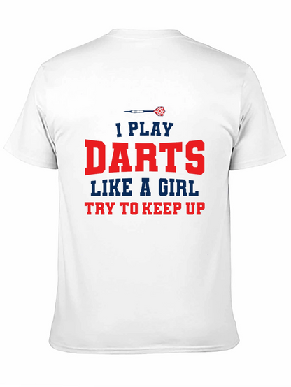 I Play Darts Like a Girl T-Shirt