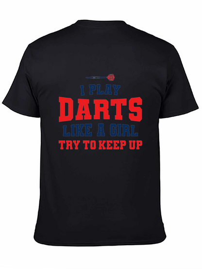 I Play Darts Like a Girl T-Shirt