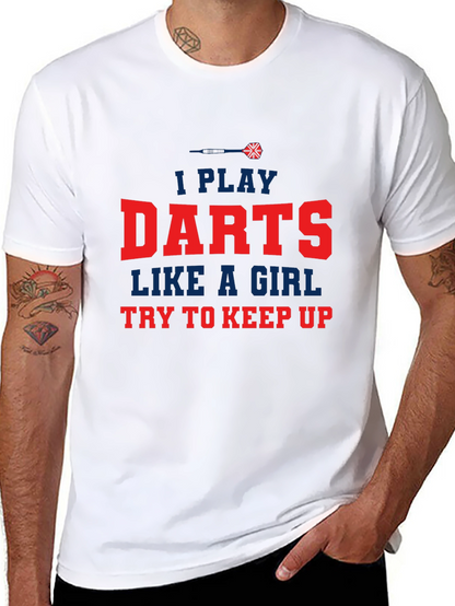 I Play Darts Like a Girl T-Shirt