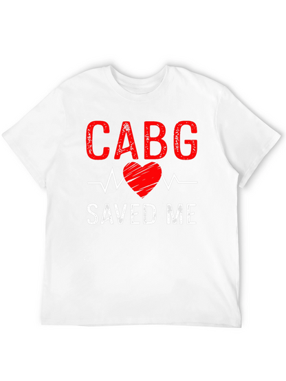 CABG Saved Me T-Shirt: Heart Surgery Recovery Tee