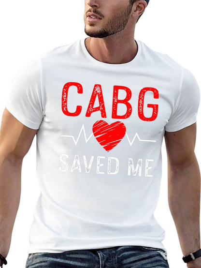 CABG Saved Me T-Shirt: Heart Surgery Recovery Tee