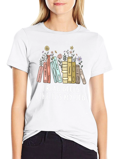 I Read Books Like Its My Job T-Shirt