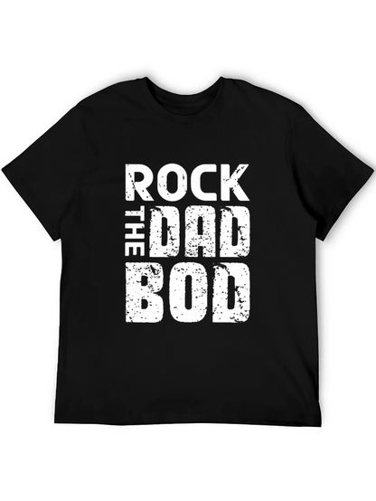 Rock the Dad Bod Graphic T-Shirt