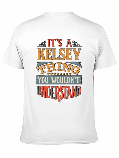 Its a Kelsey Thing T-Shirt - Funny Name Gift