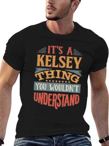 Its a Kelsey Thing T-Shirt - Funny Name Gift