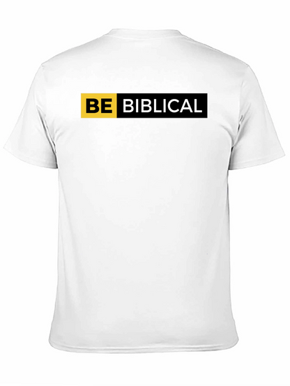 Be Biblical Black T-Shirt - Religious Graphic Tee