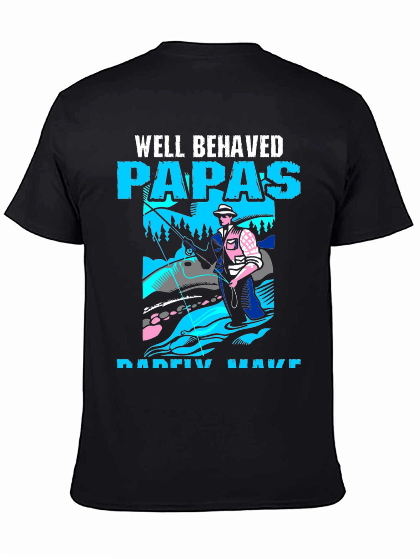 Well Behaved Papas Fishing T-Shirt