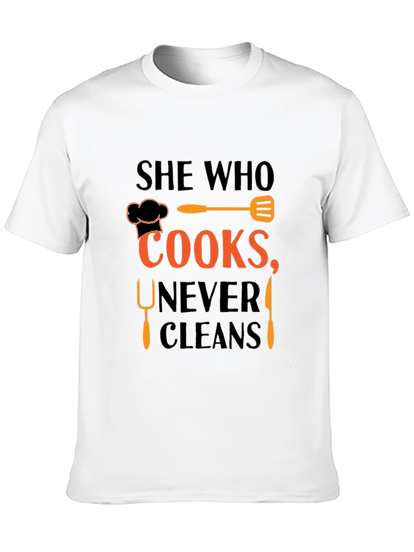 She Who Cooks Never Cleans T-Shirt