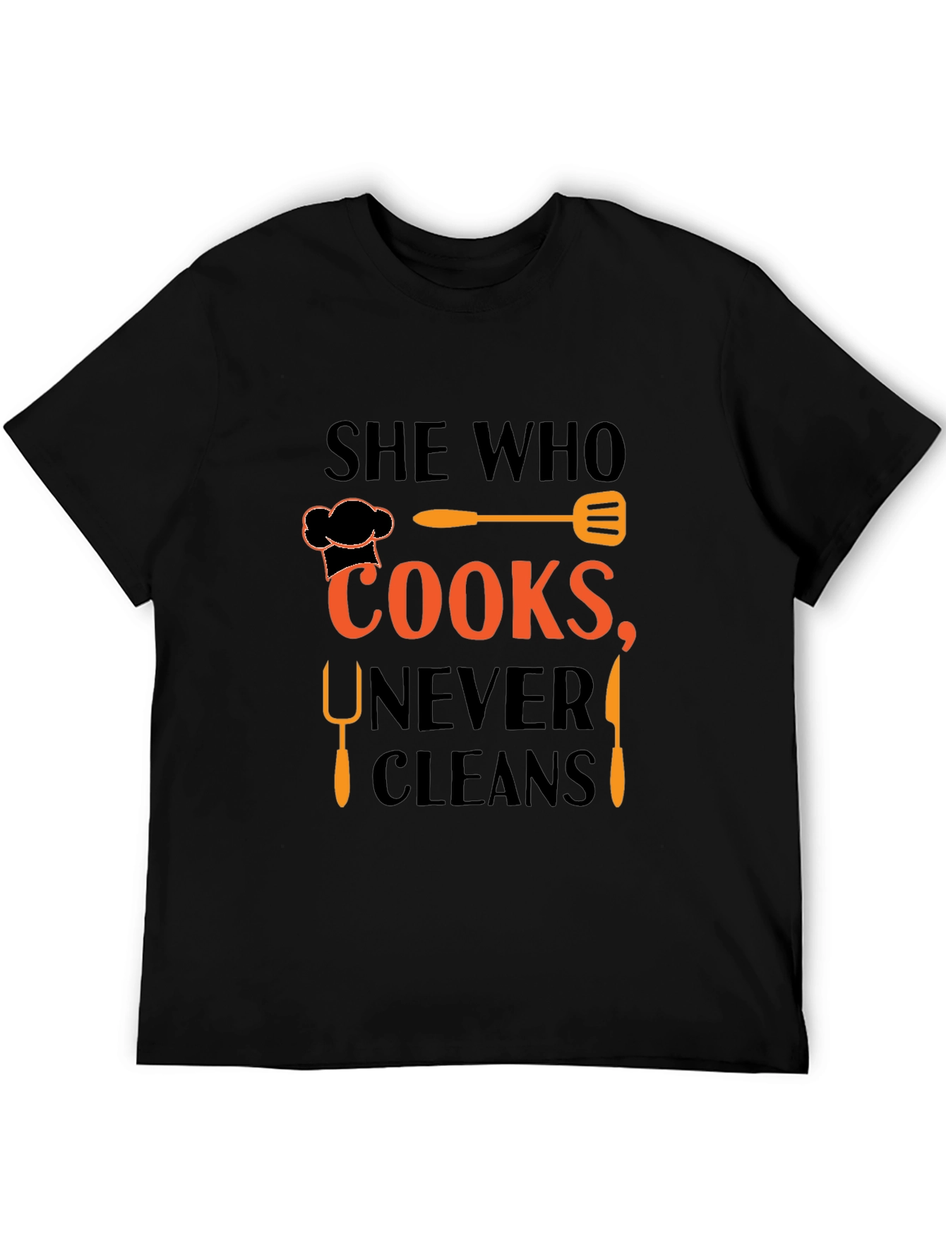 She Who Cooks Never Cleans T-Shirt