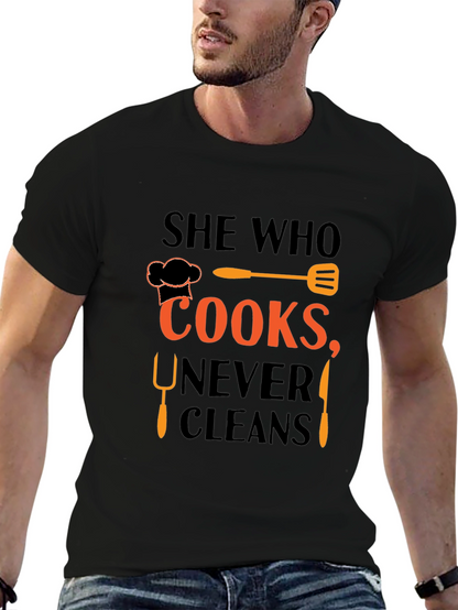 She Who Cooks Never Cleans T-Shirt