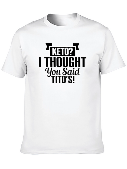 Keto? Titos! Graphic Tee - Casual Humor T-Shirt