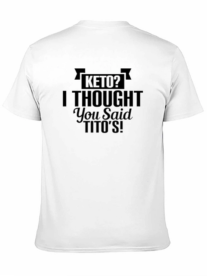 Keto? Titos! Graphic Tee - Casual Humor T-Shirt