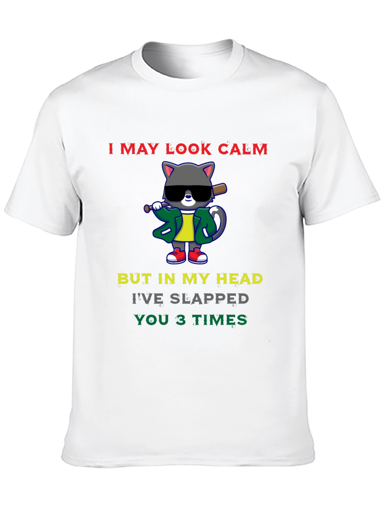 Calm Cat Slapped You 3 Times Black T-Shirt