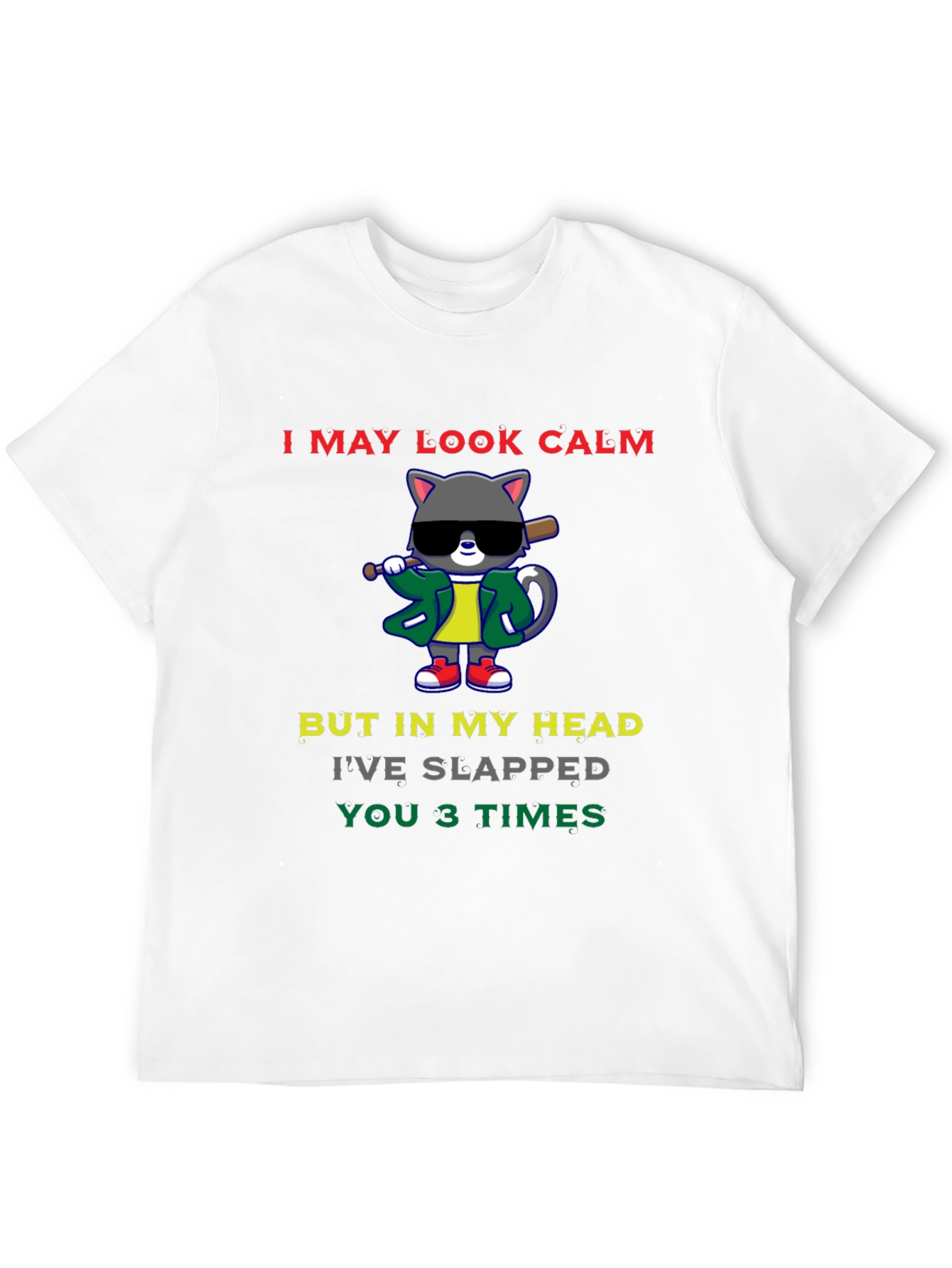 Calm Cat Slapped You 3 Times Black T-Shirt