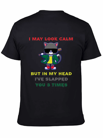 Calm Cat Slapped You 3 Times Black T-Shirt