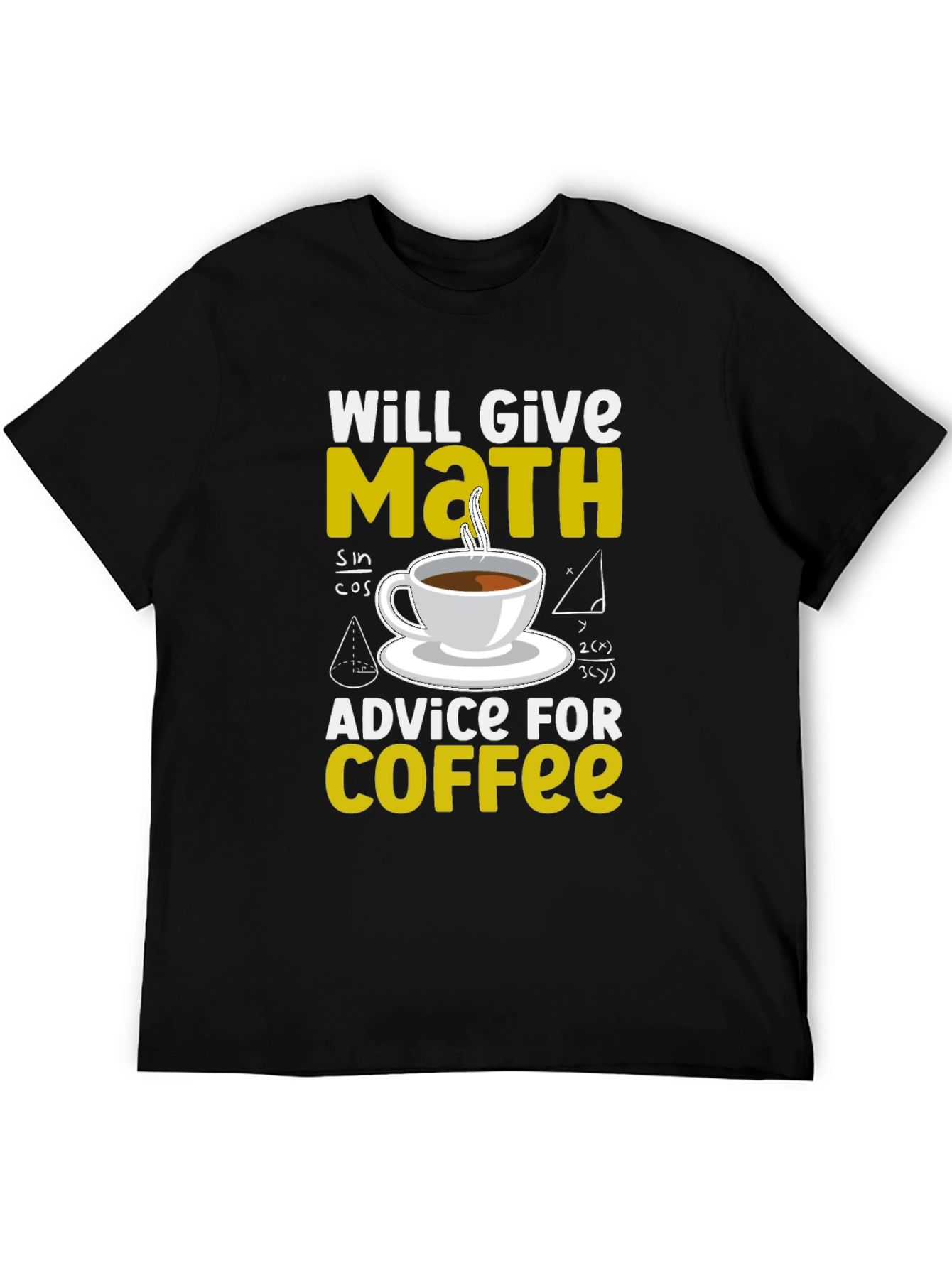 Math Advice for Coffee T-Shirt