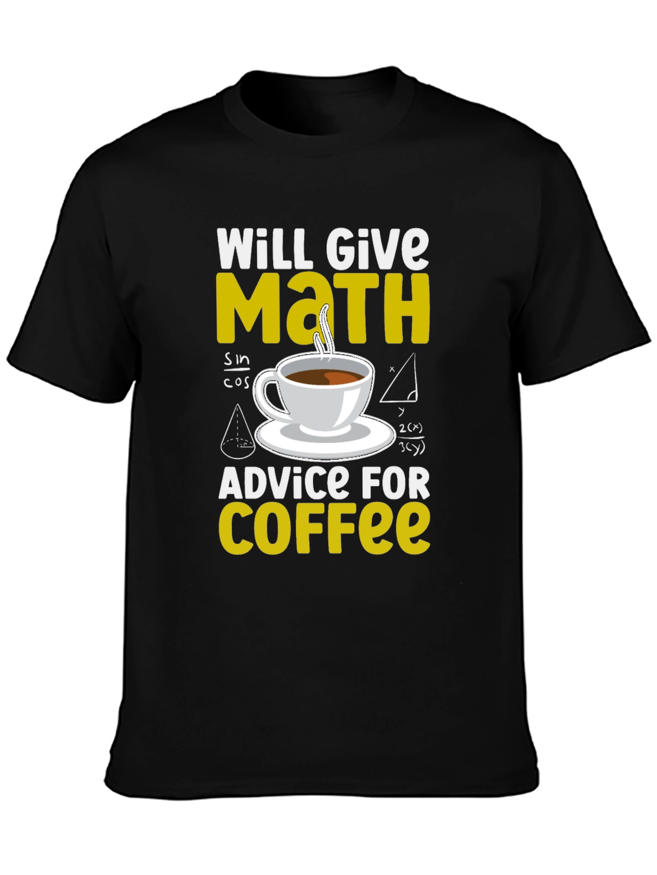 Math Advice for Coffee T-Shirt
