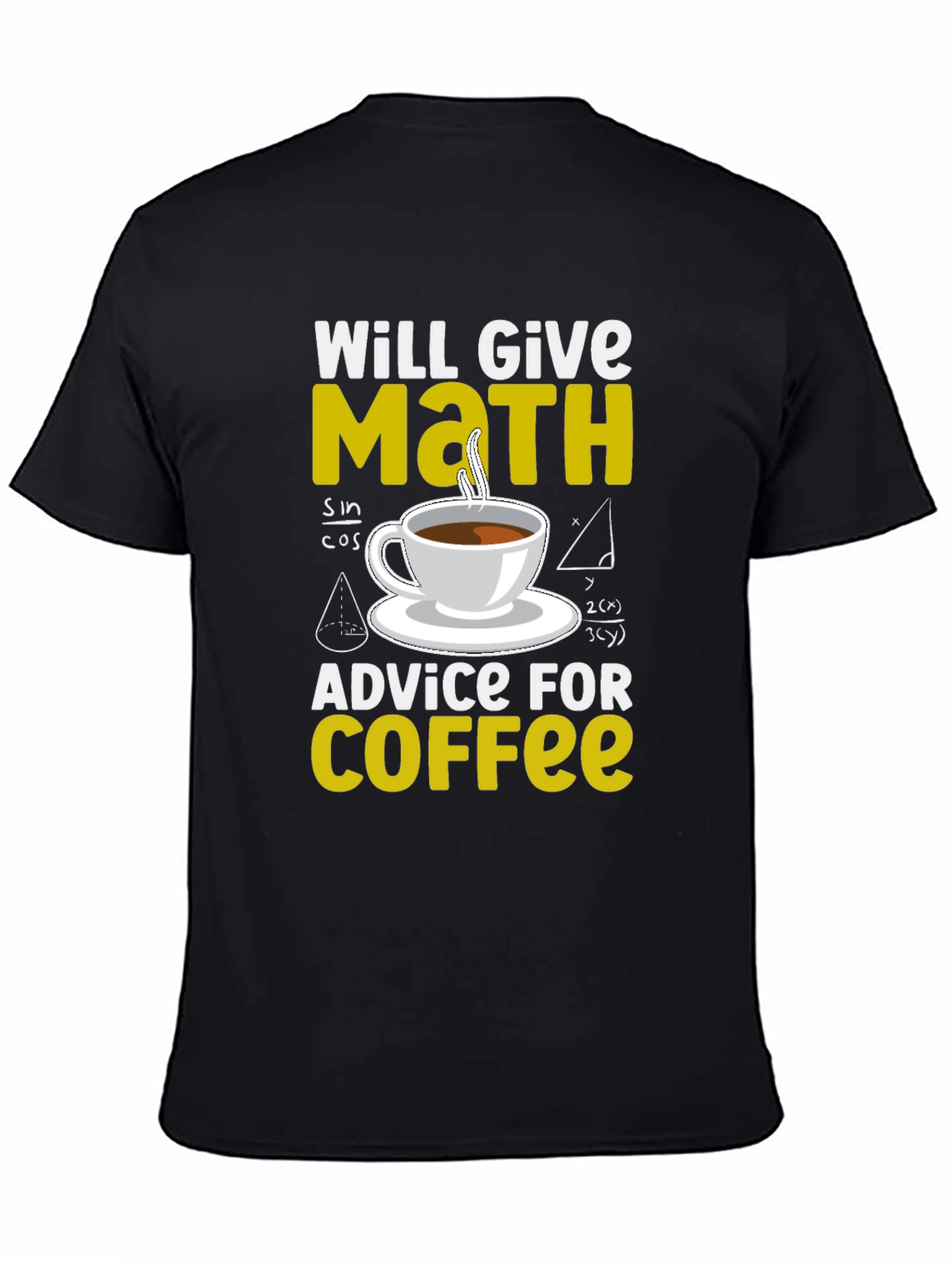 Math Advice for Coffee T-Shirt