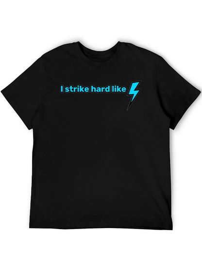 I Strike Hard Like Lightning Bolt Black T-Shirt