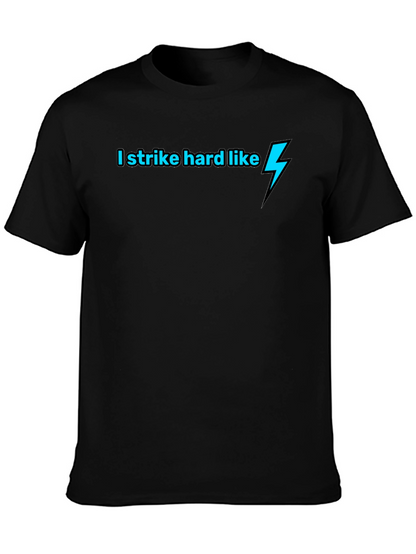 I Strike Hard Like Lightning Bolt Black T-Shirt