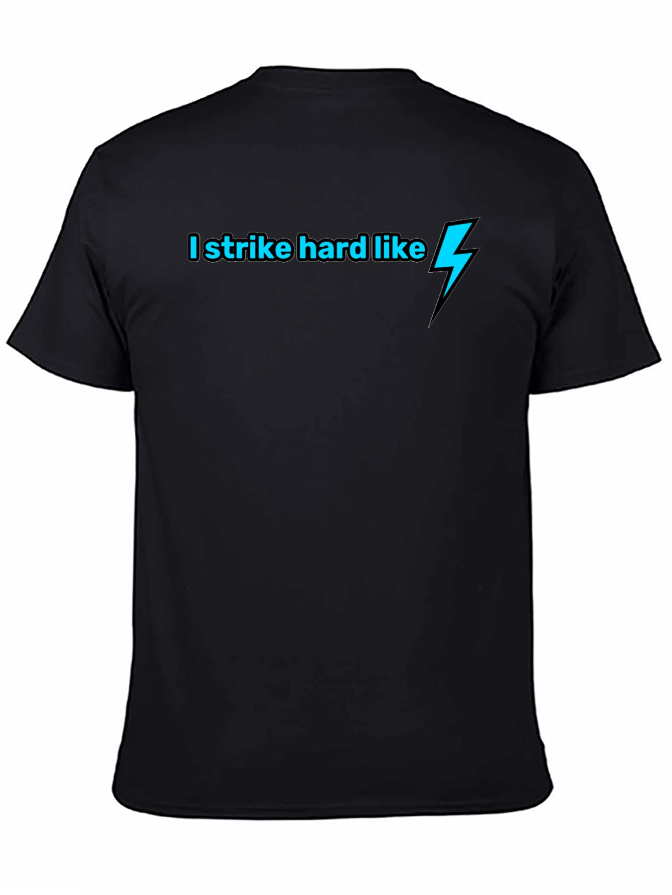 I Strike Hard Like Lightning Bolt Black T-Shirt
