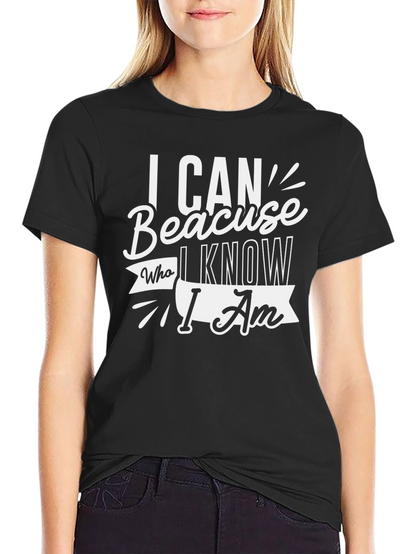 Motivational I Can Because T-Shirt