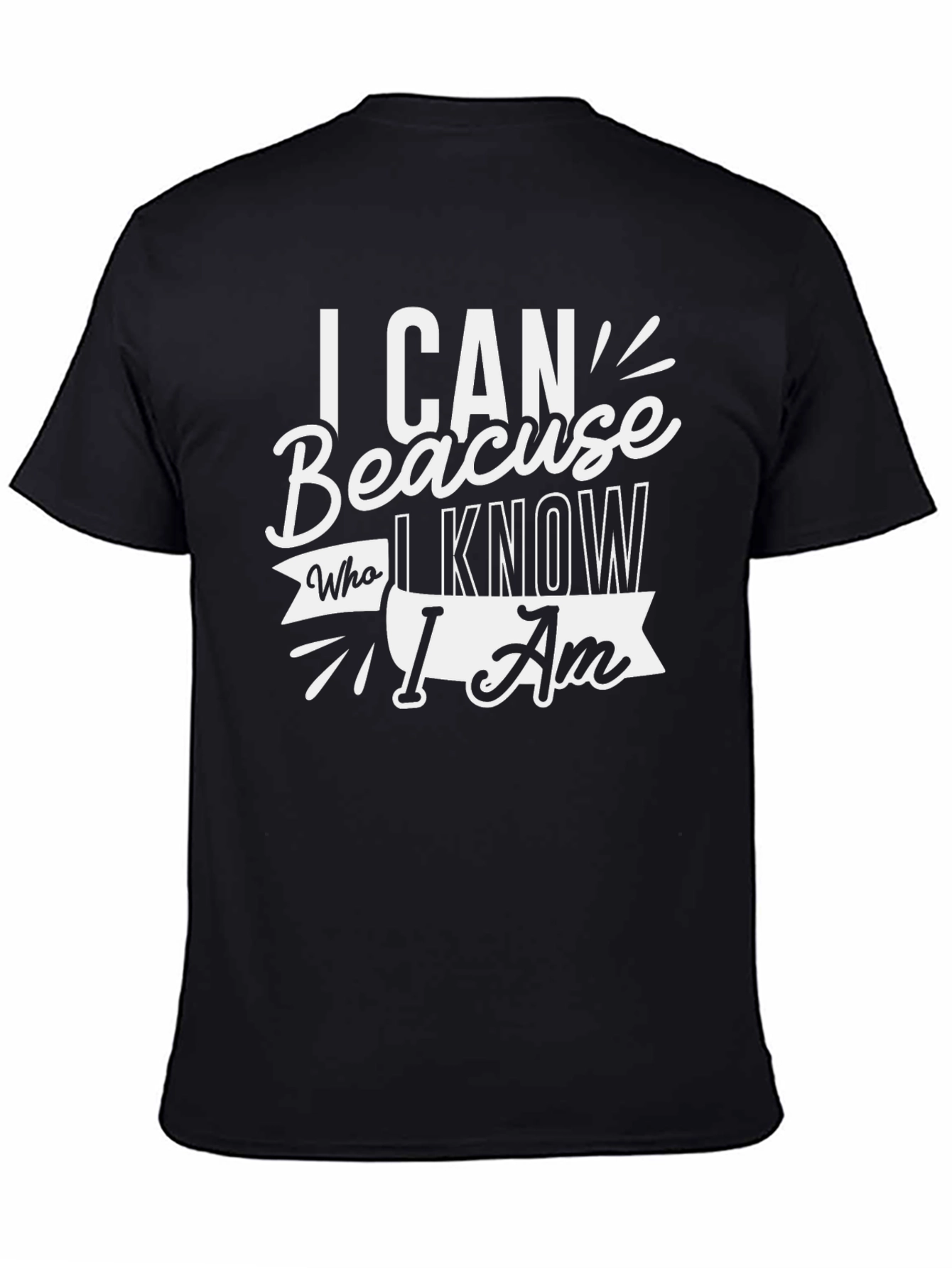 Motivational I Can Because T-Shirt