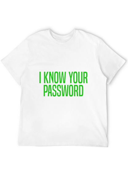 I Know Your Password Black T-Shirt