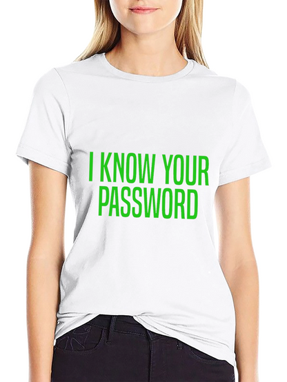I Know Your Password Black T-Shirt