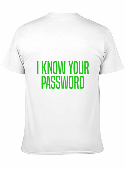 I Know Your Password Black T-Shirt