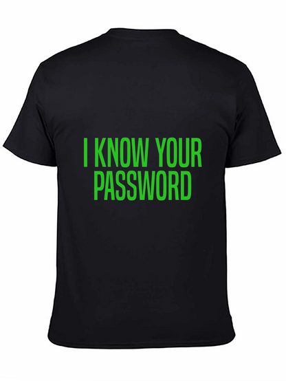 I Know Your Password Black T-Shirt