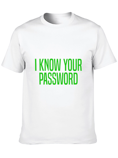 I Know Your Password Black T-Shirt