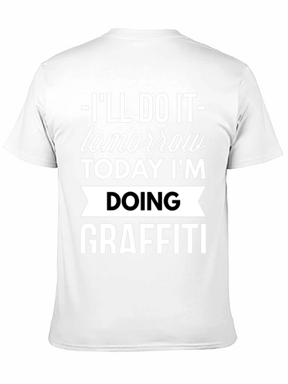 Funny Graffiti T-Shirt - Ill Do It Tomorrow!