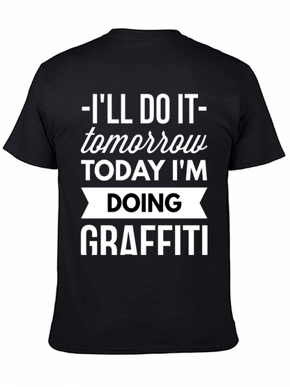 Funny Graffiti T-Shirt - Ill Do It Tomorrow!