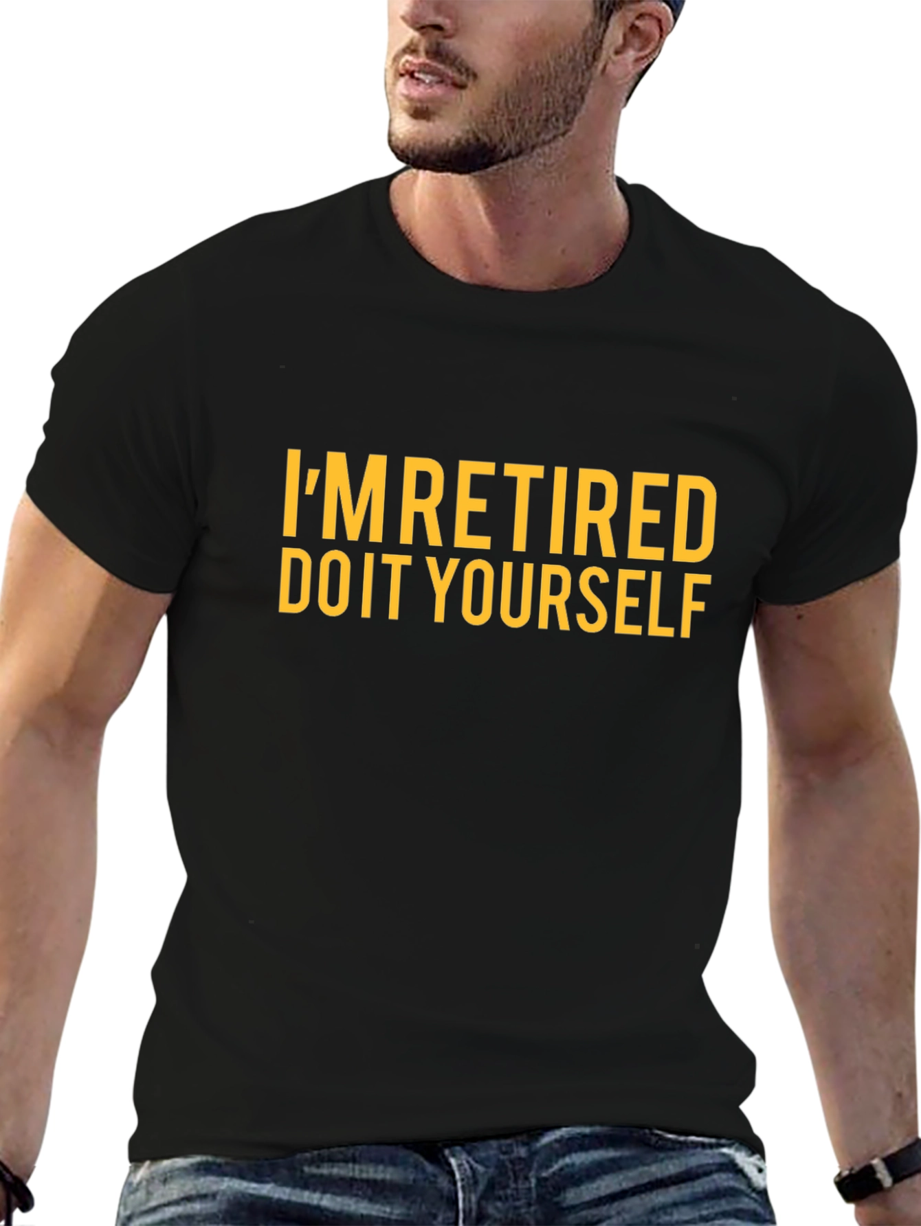 Im Retired Do It Yourself Funny T-Shirt