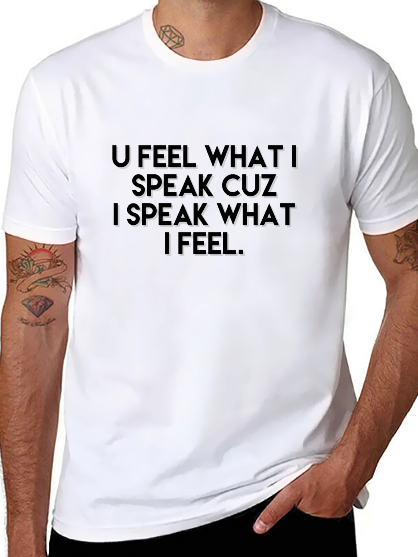 U Feel What I Speak T-Shirt