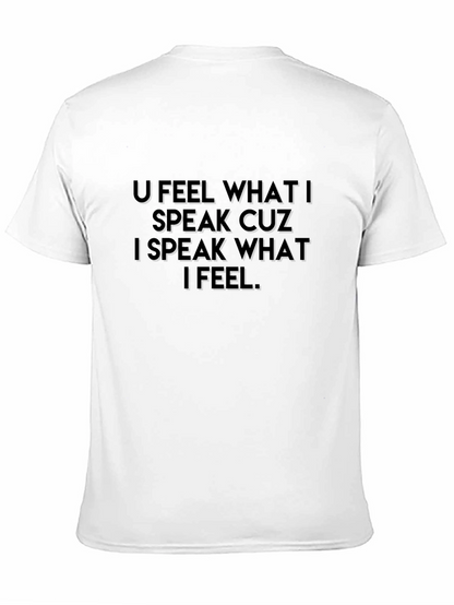 U Feel What I Speak T-Shirt