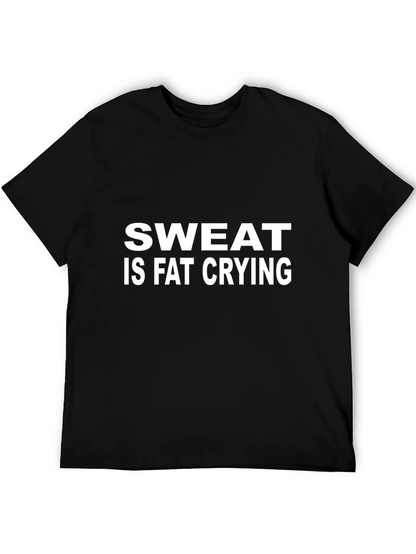 Sweat is Fat Crying Graphic T-Shirt