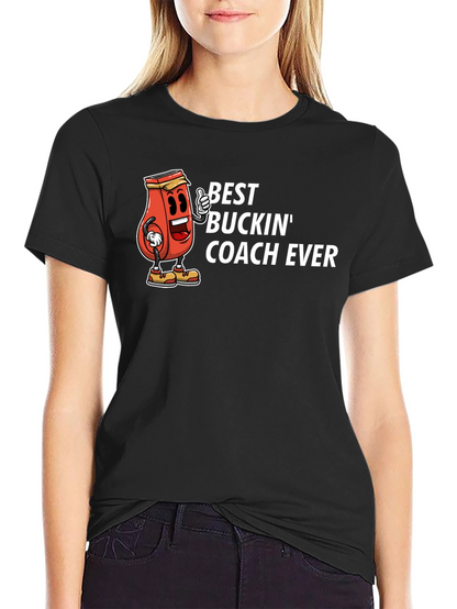 Best Buckin Coach Ever T-Shirt