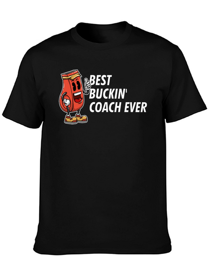Best Buckin Coach Ever T-Shirt