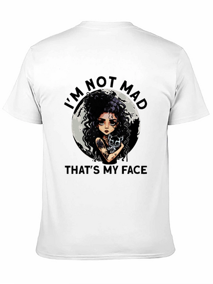 Im Not Mad Thats My Face Graphic Tee