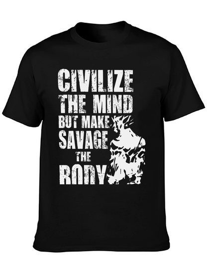 Civilize The Mind Savage Body Graphic Tee