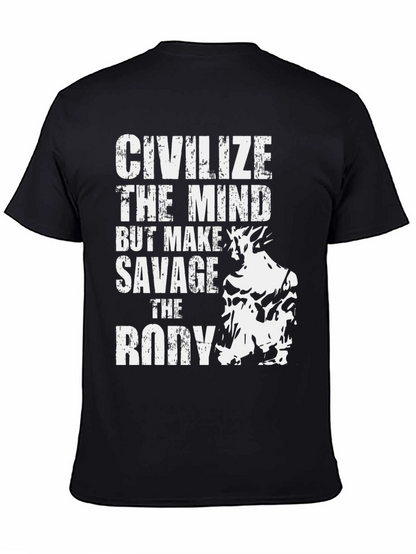 Civilize The Mind Savage Body Graphic Tee