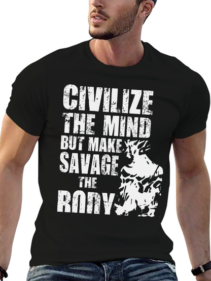 Civilize The Mind Savage Body Graphic Tee