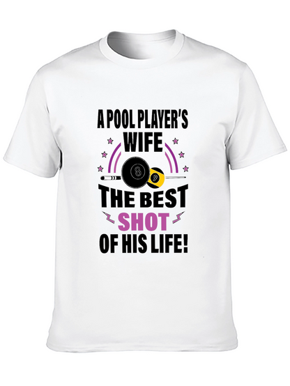Pool Players Wife T-Shirt - Best Shot Design